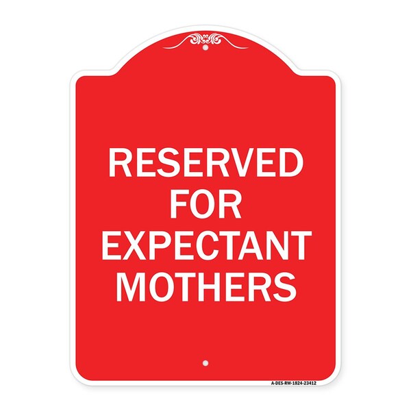 Designer Series Reserved for Expectant Mothers, Red & White Alum Sign, 24" L, 18" H, RW-1824-23412